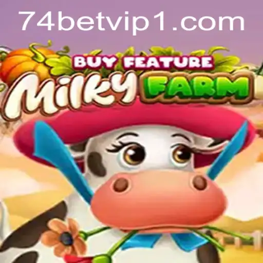 Exploring MilkyFarmBuyFeature: A Comprehensive Guide to the '74 Bet' Experience